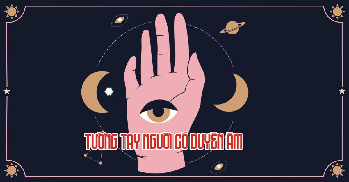 Chỉ tay có duyên âm là gì? Giải mã ý nghĩa chi tiết và chuẩn 100% 8 Chỉ tay có duyên âm chuẩn xác 100%