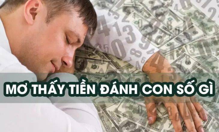Mơ thấy tiền đánh con gì và 39 điềm báo may mắn