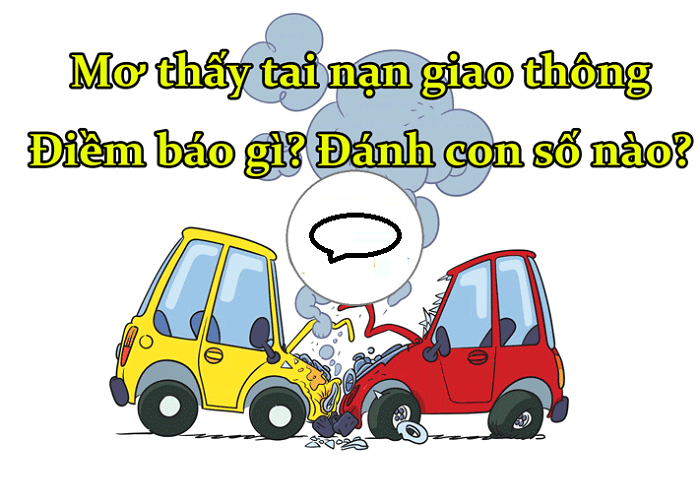 Nằm mơ thấy tai nạn chết người và 17 điềm báo tương lai 10 Mơ thấy tai nạn chết người đánh số gì?
